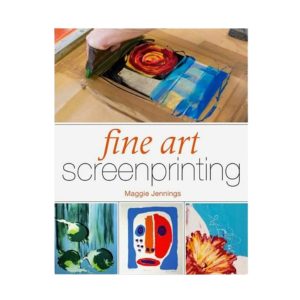 Fine Art Screenprinting by Maggie Jennings